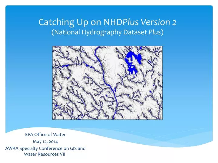 catching up on nhd plus version 2 n ational h ydrography d ataset plus