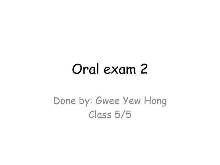 oral exam 2