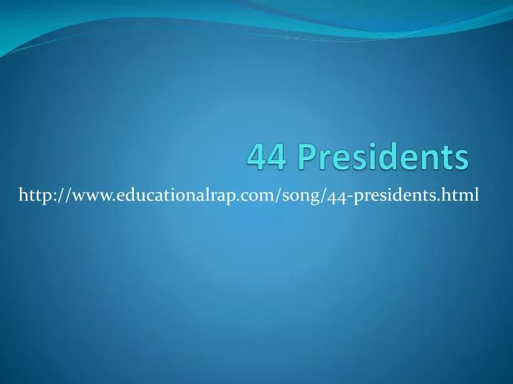44 presidents