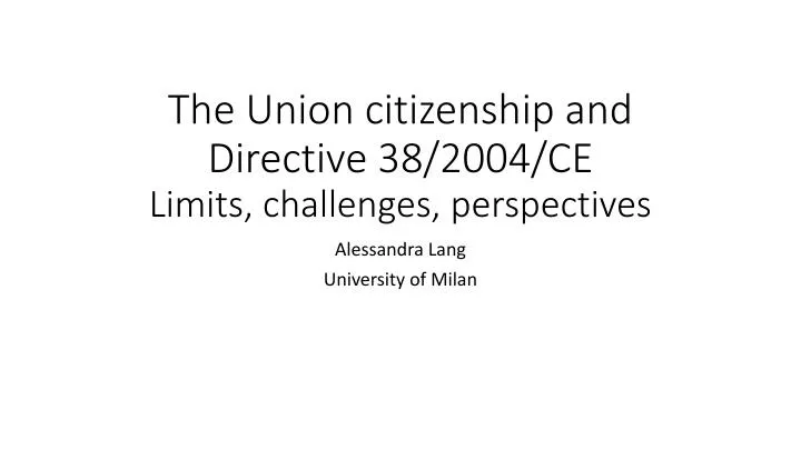 the union citizenship and directive 38 2004 ce limits challenges perspectives