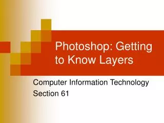 Photoshop: Getting to Know Layers