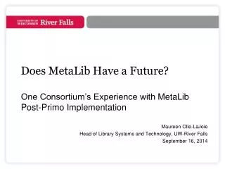 Does MetaLib Have a Future?