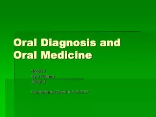 Oral Diagnosis and Oral Medicine