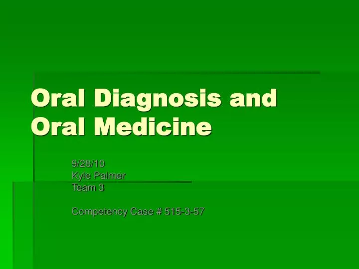 oral diagnosis and oral medicine