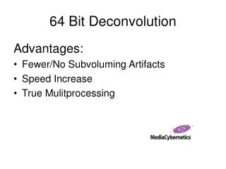 64 Bit Deconvolution