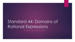 Standard 44: Domains of Rational Expressions