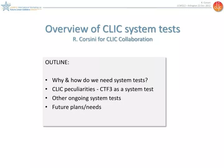 overview of clic system tests r corsini for clic collaboration