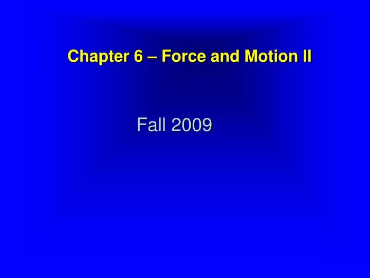 chapter 6 force and motion ii