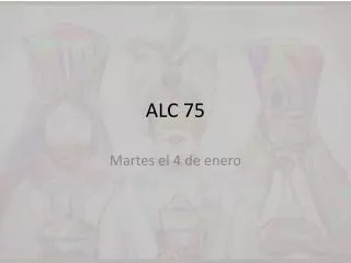 ALC 75