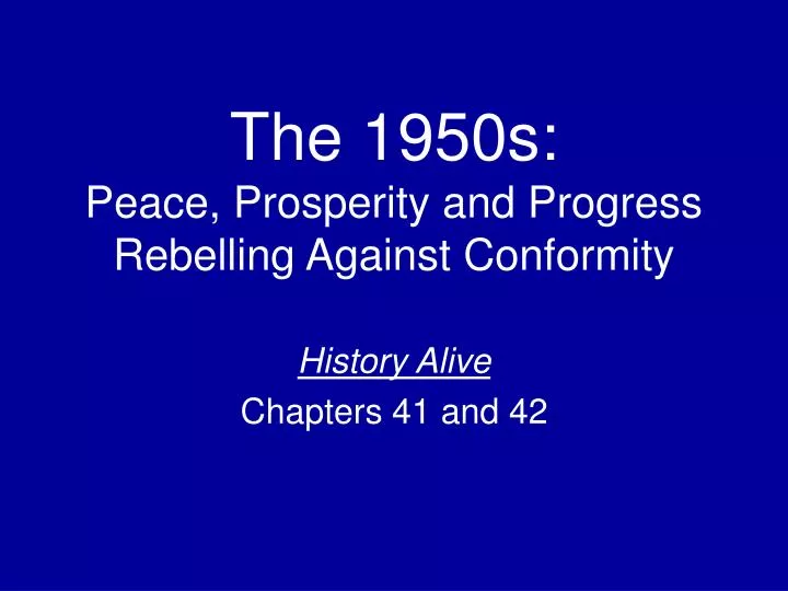 the 1950s peace prosperity and progress rebelling against conformity