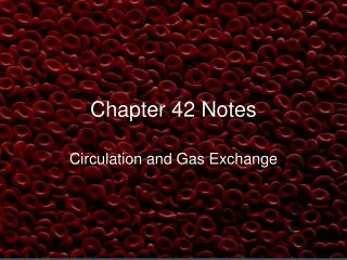 Chapter 42 Notes