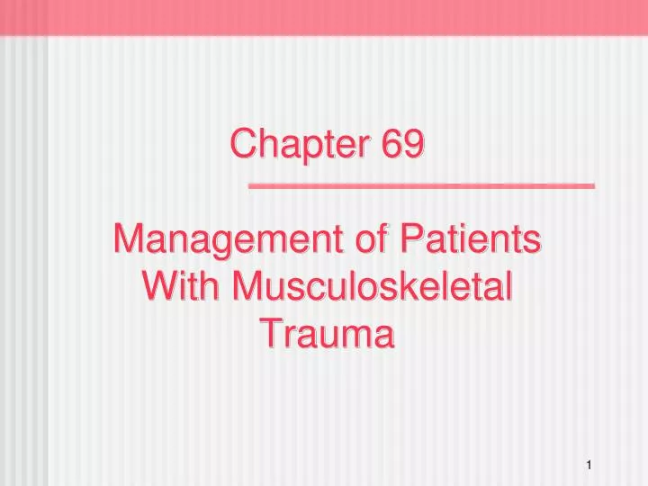 chapter 69 management of patients with musculoskeletal trauma
