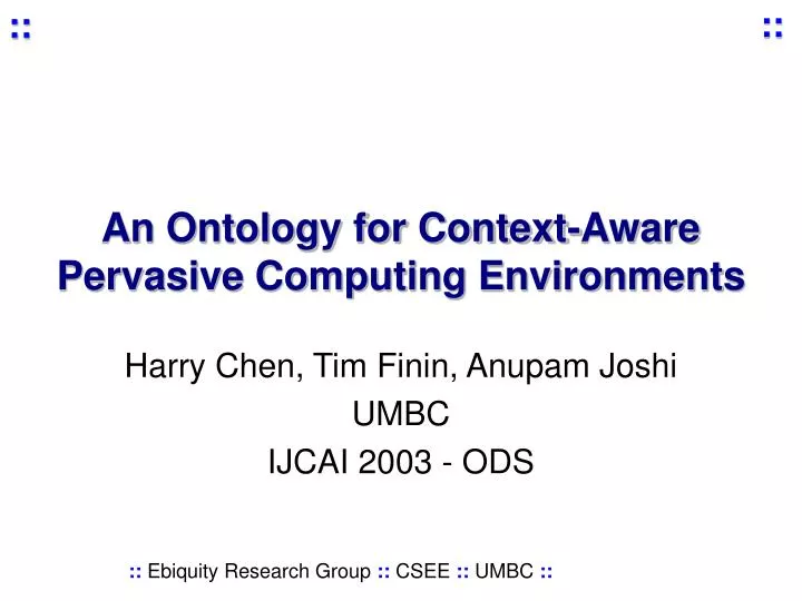 an ontology for context aware pervasive computing environments