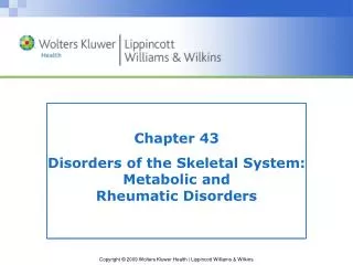 chapter 43 disorders of the skeletal system metabolic and rheumatic disorders