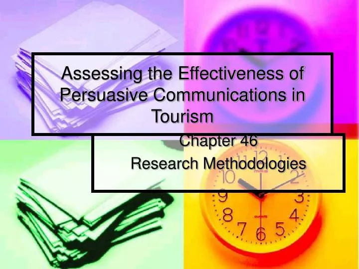 assessing the effectiveness of persuasive communications in tourism