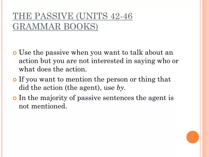 the passive units 42 46 grammar books