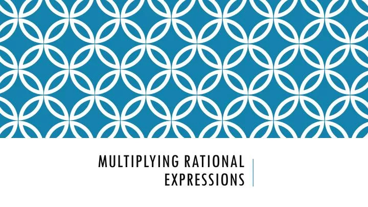 multiplying rational expressions