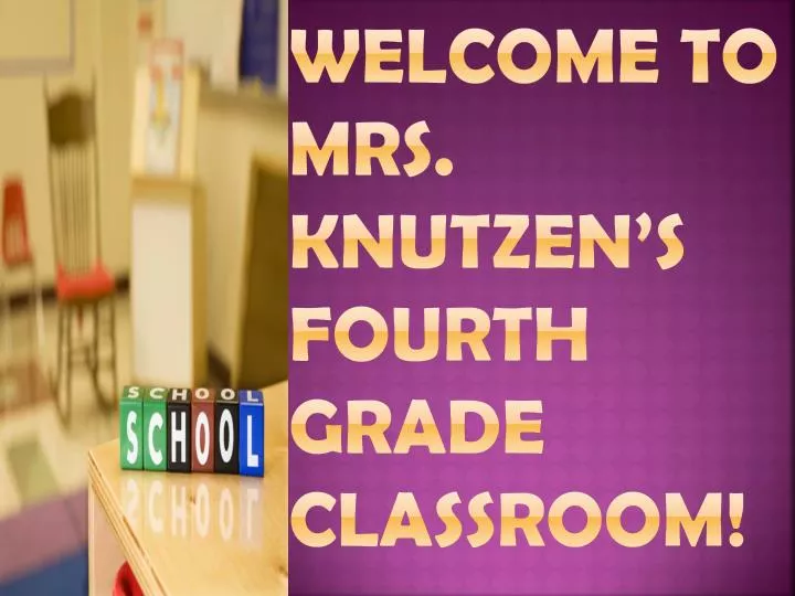 welcome to mrs knutzen s fourth grade classroom