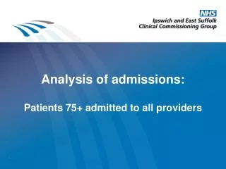 Analysis of admissions: Patients 75+ admitted to all providers
