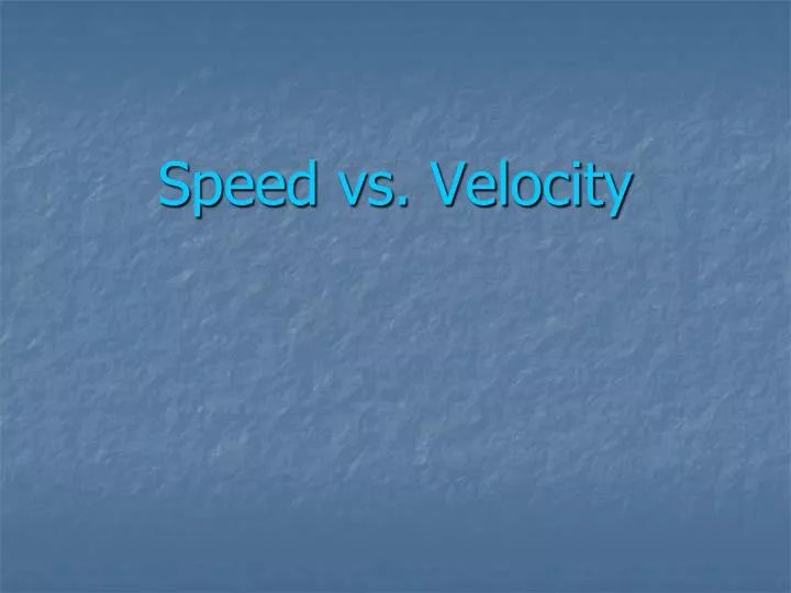 speed vs velocity