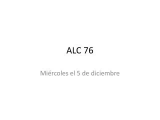 ALC 76