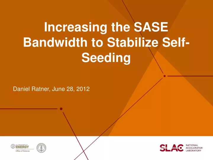 increasing the sase bandwidth to stabilize self seeding