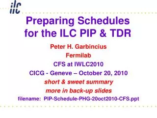 Preparing Schedules for the ILC PIP &amp; TDR