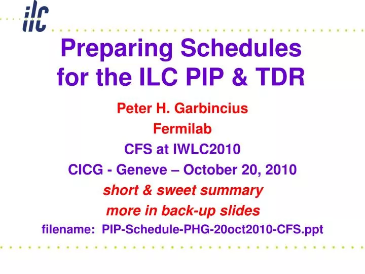 preparing schedules for the ilc pip tdr
