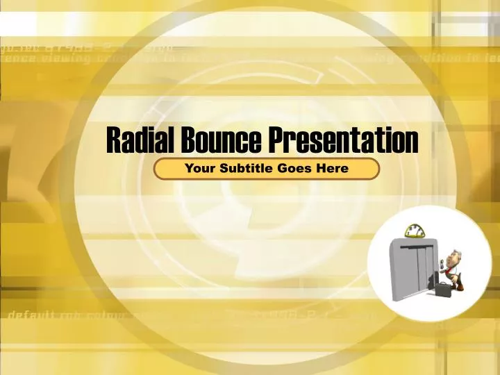 radial bounce presentation