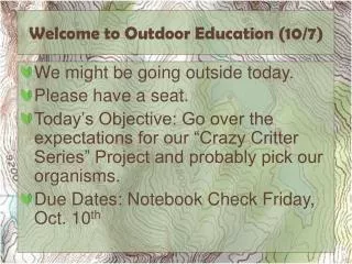 Welcome to Outdoor Education ( 10/7)