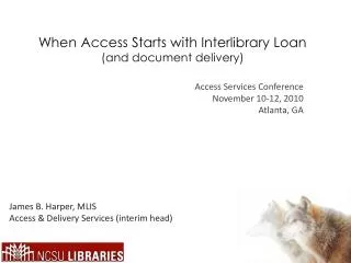 When Access Starts with Interlibrary Loan (and document d elivery)