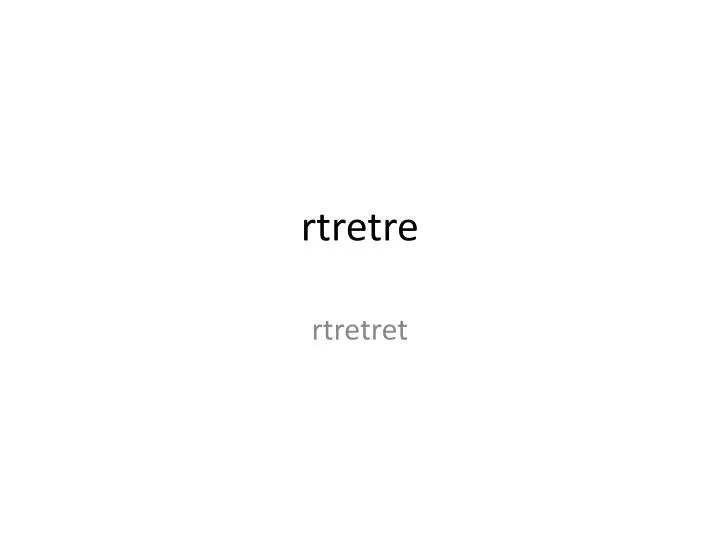 rtretre