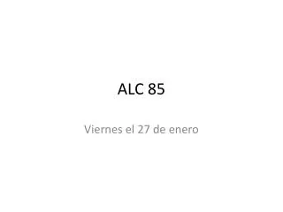 ALC 85