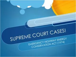 SUPREME COURT CASES!