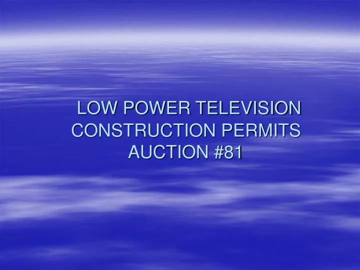 low power television construction permits auction 81