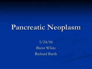 Pancreatic Neoplasm