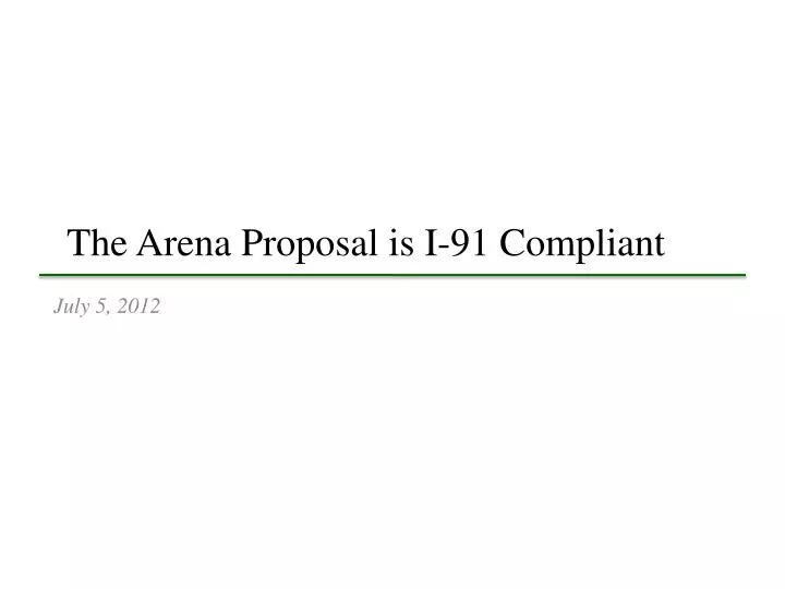 the arena proposal is i 91 compliant