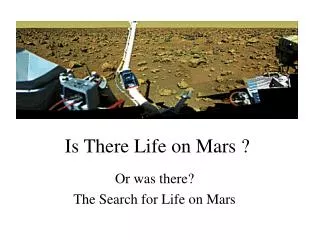 Is There Life on Mars ?