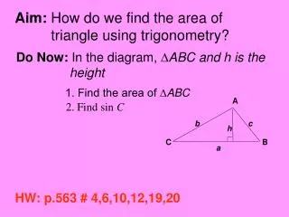Aim: How do we find the area of triangle using trigonometry?
