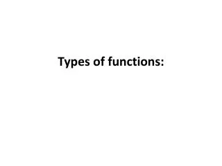 Types of functions: