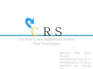The New Course Registration System - Final Presentation -