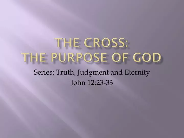 the cross the purpose of god