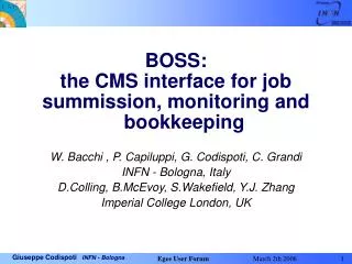 BOSS: the CMS interface for job summission, monitoring and bookkeeping