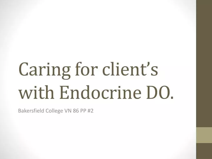 caring for client s with endocrine do