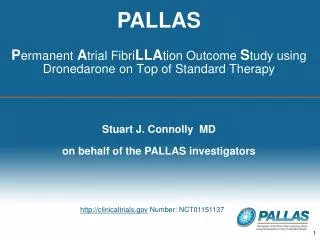 Stuart J. Connolly MD on behalf of the PALLAS investigators