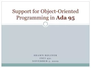 Support for Object-Oriented Programming in Ada 95