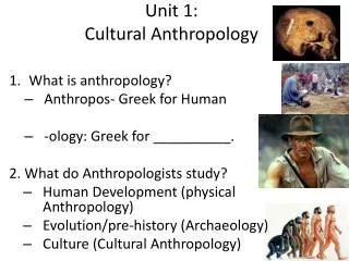 Unit 1: Cultural Anthropology