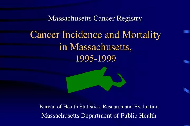 cancer incidence and mortality in massachusetts 1995 1999