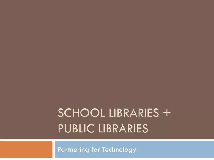 school libraries public libraries