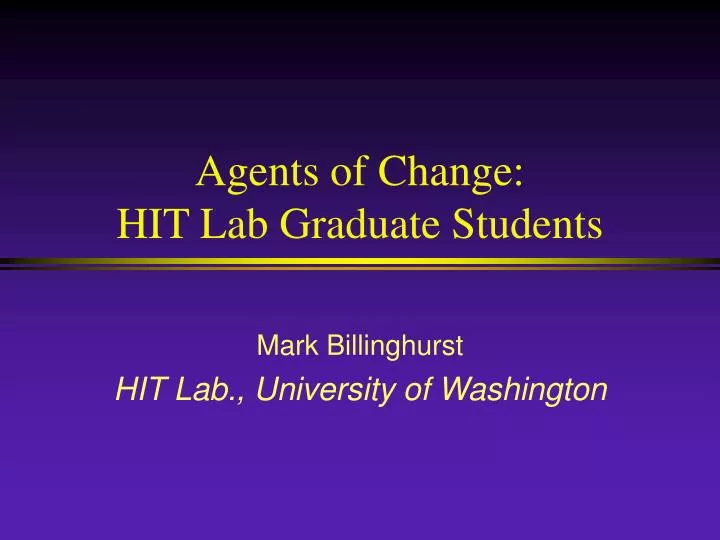 agents of change hit lab graduate students